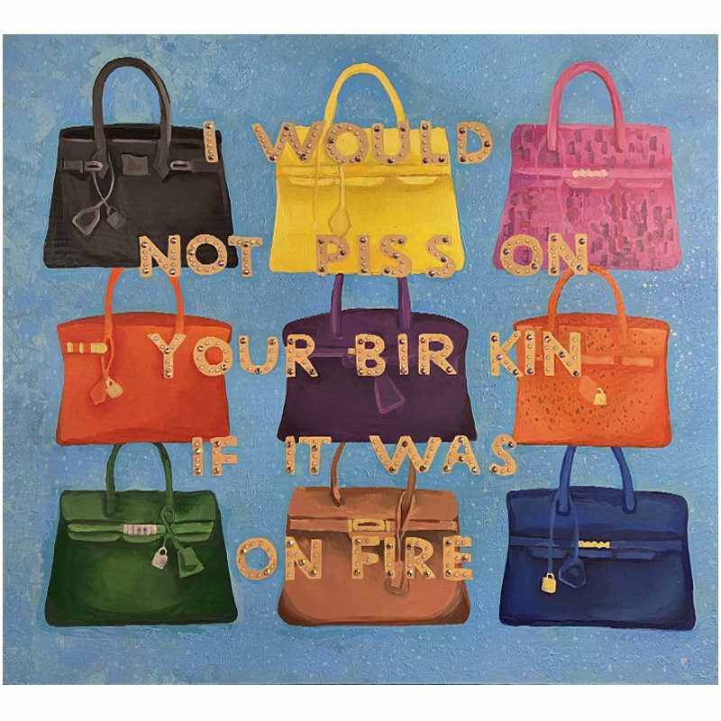 Картина "Not Piss on Your BirKin if it Was on Fire Мульти в Сочи | Loft Concept 