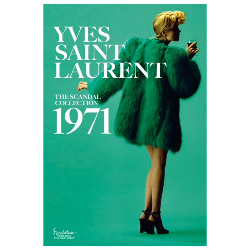 Saillard, Olivier Yves Saint Laurent: The Scandal Collection 1971  в Сочи | Loft Concept 