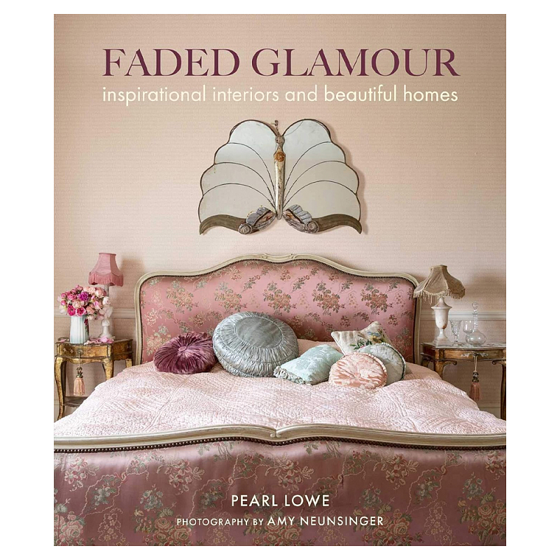 Книга дизайн интерьера Faded Glamour: Inspirational interiors and beautiful homes  в Сочи | Loft Concept 