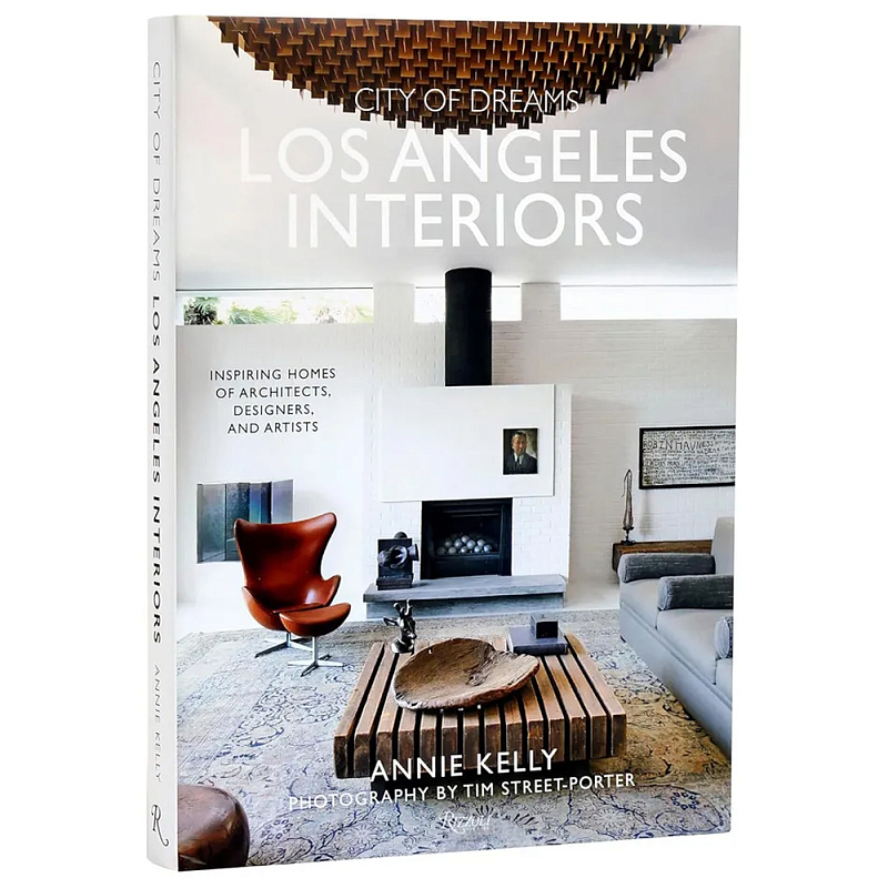 Книга City of dreams: los angeles interiors Kelly, Annie Street-porter, Tim Книга City of dreams: los angeles interiors Kelly, Annie Street-porter, Tim в Сочи | Loft Concept